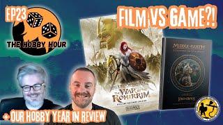 The Hobby Hour E23 | War of the Rohirrim Film Review Vs Game | End of Year Chatter