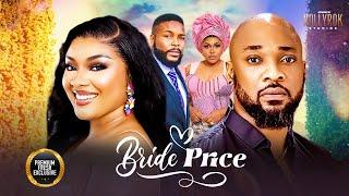 BRIDE PRICE (DEZA THE GREAT RUTH KADIRI) - Nigerian Movies 2025 latest full movies