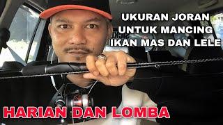 Ukuran Joran Yang Pas Untuk Mancing Ikan Mas dan Lele Lomba dan Harian