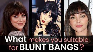 You should get BLUNT BANGS if you have THESE features (It's MORE than just about big forehead!)