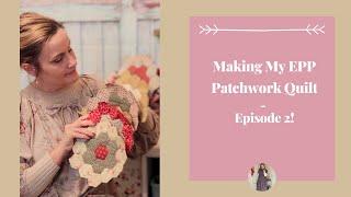 Episode 2 Patchwork Quilt - Sewing Vlog