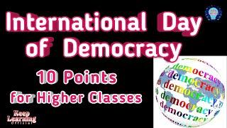 International Day Of Democracy || 10 Lines for higher classes || Why is democracy day celebrated?