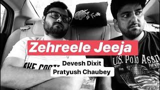 Zehreele Jija |#CarWaaliSeries | Pratyush Chaubey | Devesh Dixit | Sketch Comedy