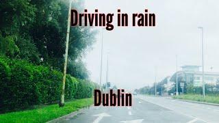 Driving in rain on Dublin Roads|Travel with Atiq