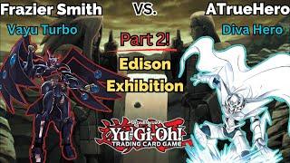 (Part 2) Frazier Smith vs. ATrueHero - Clash of the Titans - YGO Edison Format