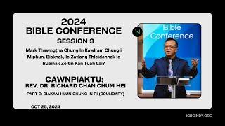 2024 Bible Conference || Session 3 || Rev. Dr. Richard Chan Chum Hei