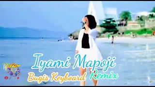 LAGU JOGET BUGIS IYAMI  MAPOJI  TERBARU  REMIX KEYBOARD 