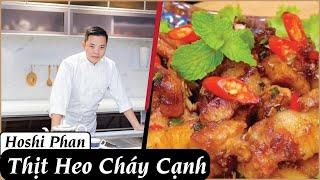 Tập 15: Công Thức Thịt Heo Cháy Cạnh Cực Ngon Và Dễ Làm  - Chef Hoshi Phan