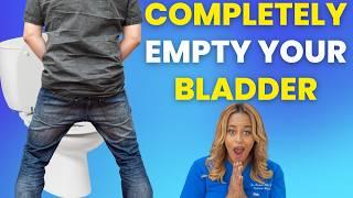 Doctor Reveals The Right Way To Fully Empty Your Bladder!