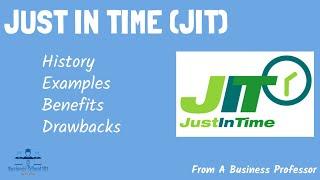 Just-in-Time (JIT) | Supply Chain Management | From A Business Professor