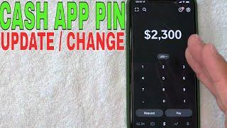   How To Change Update Cash App PIN Number 