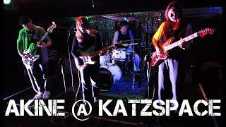 Akine @ Katzspace 20/03/24