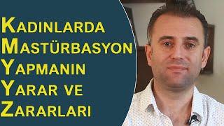 Kadınlarda Mastürbasyonun Yarar ve Zararları