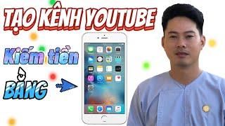 Hướng Dẫn Tạo Kênh Youtube Bằng Điện Thoại Mới Nhất 2023 | Trịnh Kha Official