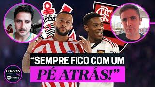 DEPAY NO CORINTHIANS E MARTIAL NO FLAMENGO SÃO UMA BOA PARA OS TIMES? CORRESPONDENTES COMENTAM!