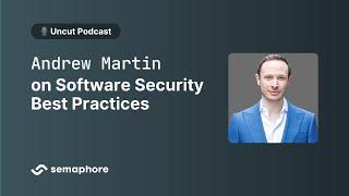 Andrew Martin on Software Security Best Practices