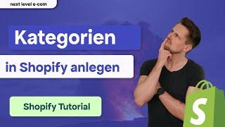 Shopify – Kategorien und Unterkategorien erstellen [2024]