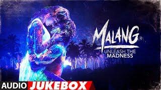 Full Album: MALANG Audio Jukebox | Aditya Roy Kapur, Disha Patani, Anil Kapoor, Kunal Khemu