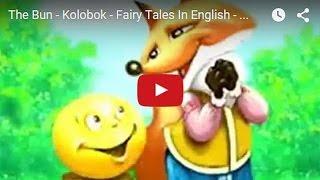 The Bun - Kolobok - Fairy Tales In English - Stories For Kids