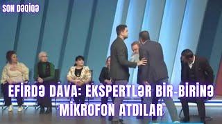 Efirdə DAVA: Ekspertlər bir-birinə mikrofon atdılar