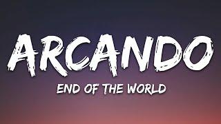 Arcando & ThatBehavior - End of the World (Lyrics) feat. Neoni