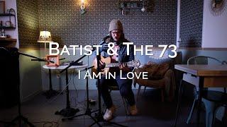 Batist & The 73' - I Am In Love (Froggy's Session)