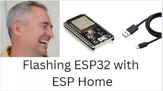 Easy way to flash ESP 32 Microcontrollers with ESP Home