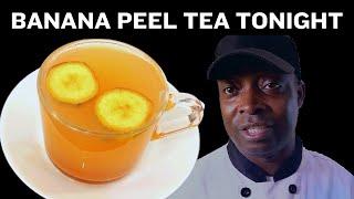 WAKE UP FEELING REFRESHED With Banana Peel Tea Tonight?