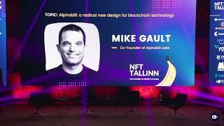 Alphabill - NFT Tallinn Keynote - Mike Gault