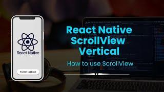 React Native ScrollView vertical Core Component | Part 21