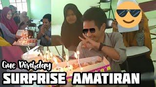 Surprise Ulang Tahun Amatiran Gue Rahman || my Birthday