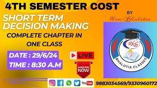 B.COM 4TH SEM COST SHORT TERM DECISION MAKING FULL CHAPTER