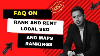 FAQ on Rank and Rent Local SEO and Maps Rankings