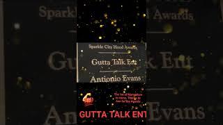 I won an Award for GUTTA TALK ENT at the Hood Awards in Spartanburg Sc