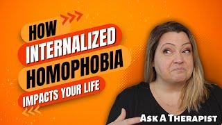 Internalized Homophobia | A Therapist Explains