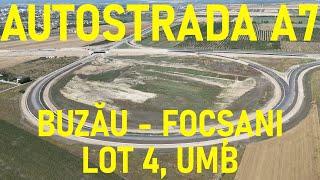 Autostrada A7 - Buzău - Focșani, Lot 4, Filmare Integrală, UMB [01.07.2024]