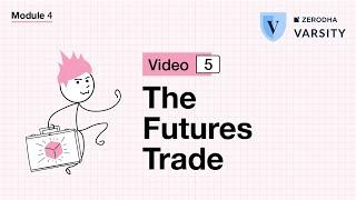 5. Futures trade