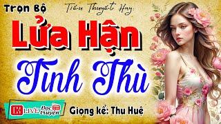 Nghe 5 phút đi sâu vào giấc ngủ: " LỬA HẬN TÌNH THÙ " - Full Truyện đêm khuya việt nam 2025