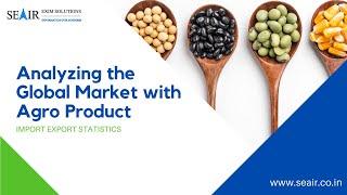 Analyzing the Global Market with Agro-Product Import-Export Statistics