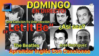 Let It Be - The Beatles - Una canción es una lección - EN DIRECTO