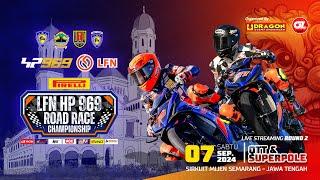  Live Streaming Day 1 | LFN HP69 ROAD RACE CHAMPIONSHIP | Round 2 | Sirkuit  Mijen Semarang