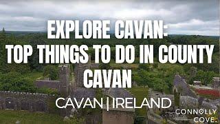 Explore Cavan: Top Things to Do in County Cavan | Ireland | Things To Do In Ireland