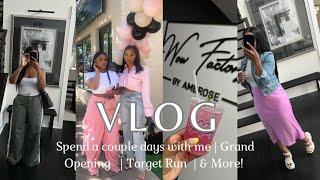 VLOG: spend a couple days with me | grand opening | target run | movies with babe | work ootd & more