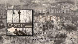 Chorder - AWOL