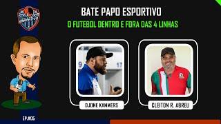 Djone Kammers | Técnico do Paissandu | Bate Papo Esportivo | Palhoça | #05