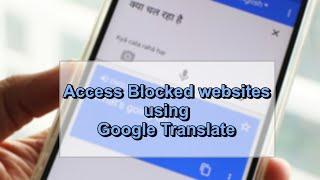 How to Access Blocked Sites using Google Translate at School