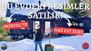 DAĞ EVİ TURU | EŞYALAR SATILIK | NORVEÇ EV VLOG 