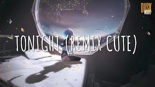 Tonight (Remix Cute) - Anjas Fvnky // (Vietsub + Lyric) Tik Tok Song