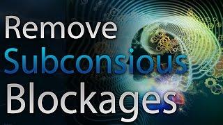  Remove Subconscious Blockages Frequency Subliminal  | Vibration Energy  | Simply Hypnotic