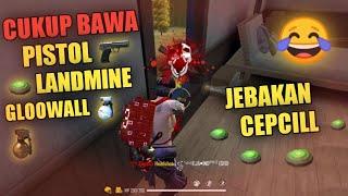 CUKUP PAKAI PISTOL, LANDMINE & GLOO WALL.!! BIKIN MUSUH BENGONG DI TEMPAT